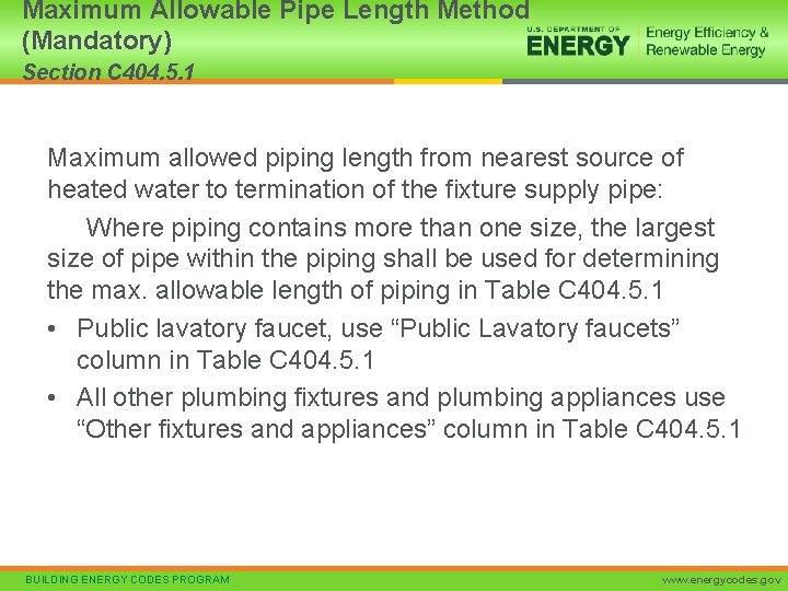 Maximum Allowable Pipe Length Method (Mandatory) Section C 404. 5. 1 Maximum allowed piping