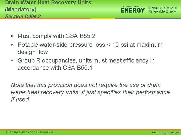 Drain Water Heat Recovery Units (Mandatory) Section C 404. 8 • Must comply with