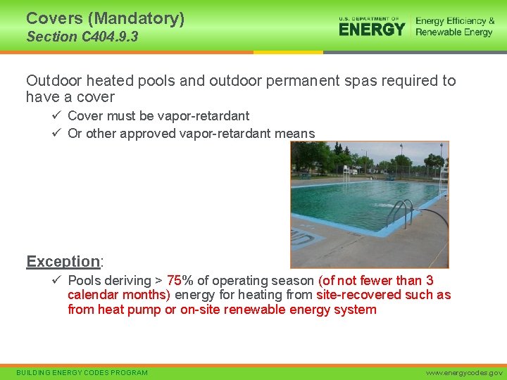 Covers (Mandatory) Section C 404. 9. 3 Outdoor heated pools and outdoor permanent spas