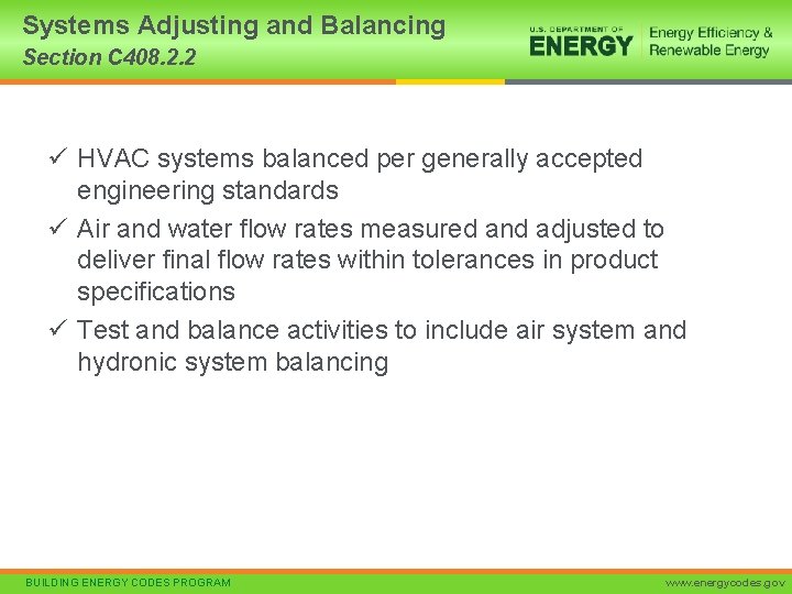 Systems Adjusting and Balancing Section C 408. 2. 2 ü HVAC systems balanced per