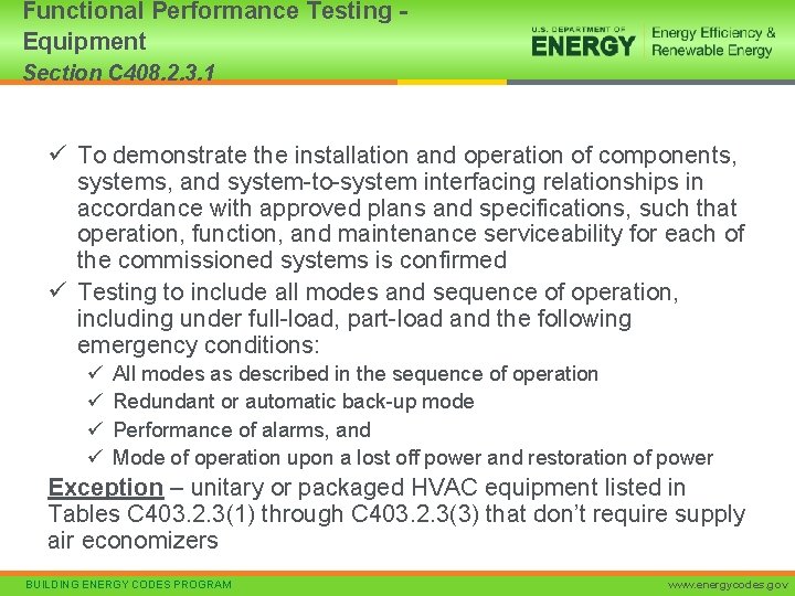 Functional Performance Testing Equipment Section C 408. 2. 3. 1 ü To demonstrate the