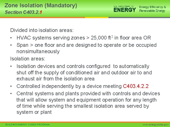 Zone Isolation (Mandatory) Section C 403. 2. 1 Divided into isolation areas: • HVAC