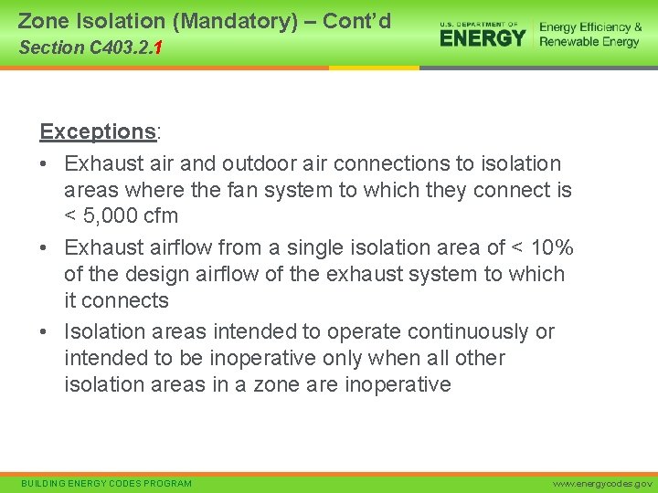 Zone Isolation (Mandatory) – Cont’d Section C 403. 2. 1 Exceptions: • Exhaust air