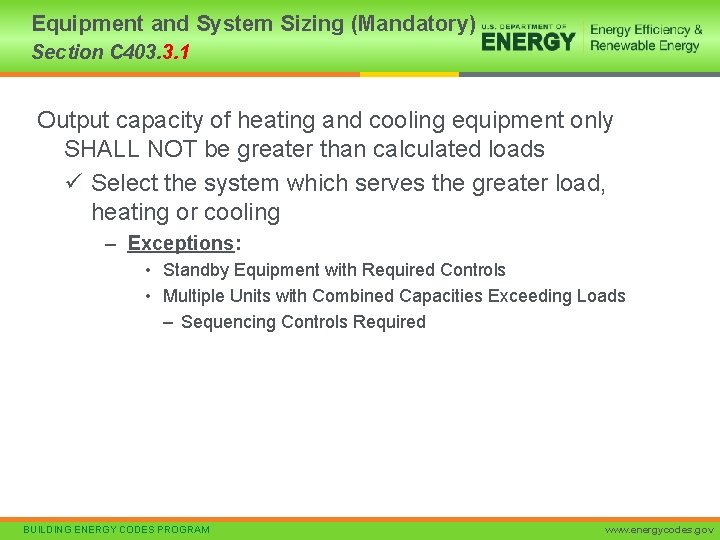 Equipment and System Sizing (Mandatory) Section C 403. 3. 1 Output capacity of heating