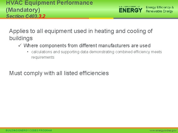 HVAC Equipment Performance (Mandatory) Section C 403. 3. 2 Applies to all equipment used