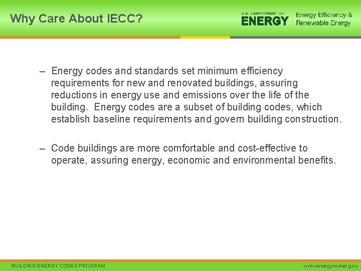 Why Care About IECC? – Energy codes and standards set minimum efficiency requirements for