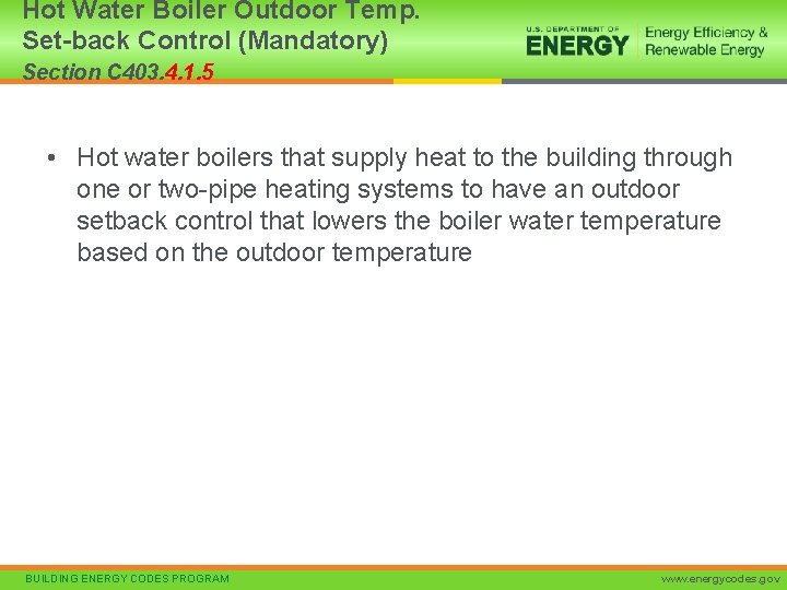 Hot Water Boiler Outdoor Temp. Set-back Control (Mandatory) Section C 403. 4. 1. 5