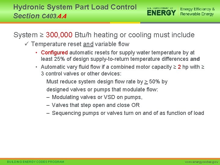 Hydronic System Part Load Control Section C 403. 4. 4 System ≥ 300, 000