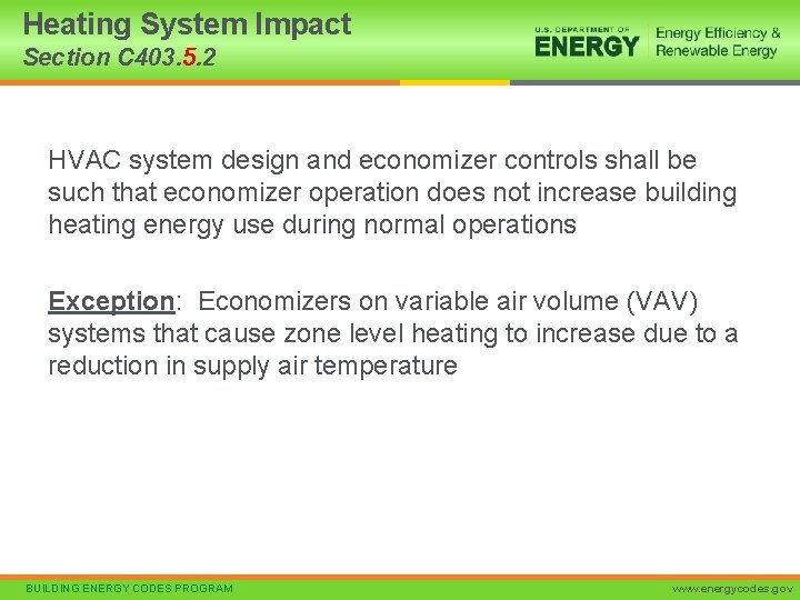 Heating System Impact Section C 403. 5. 2 HVAC system design and economizer controls
