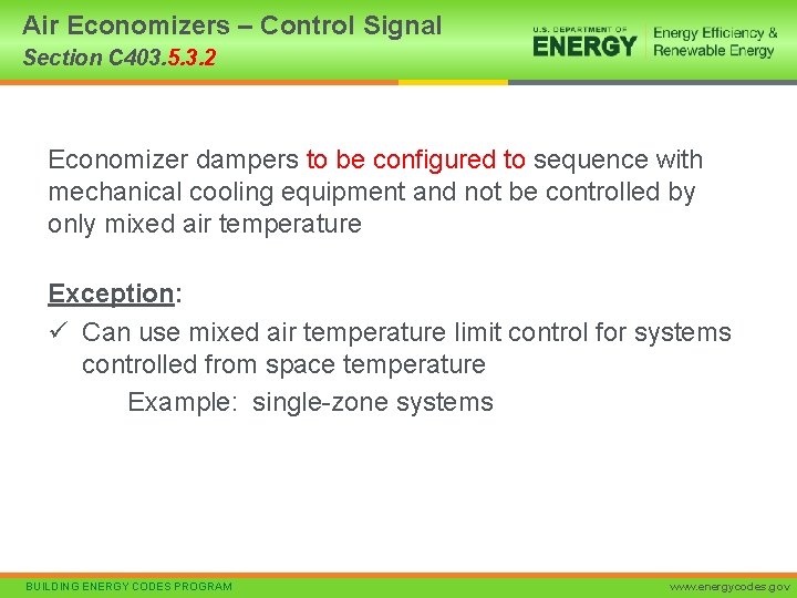 Air Economizers – Control Signal Section C 403. 5. 3. 2 Economizer dampers to