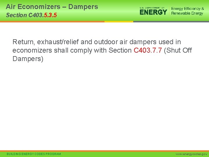 Air Economizers – Dampers Section C 403. 5 Return, exhaust/relief and outdoor air dampers