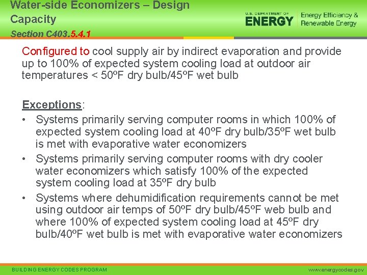 Water-side Economizers – Design Capacity Section C 403. 5. 4. 1 Configured to cool