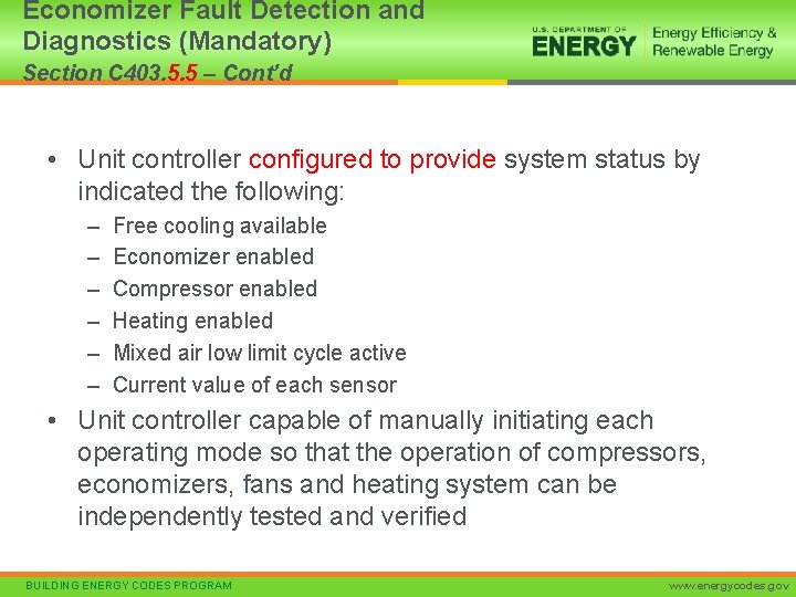 Economizer Fault Detection and Diagnostics (Mandatory) Section C 403. 5. 5 – Cont’d •