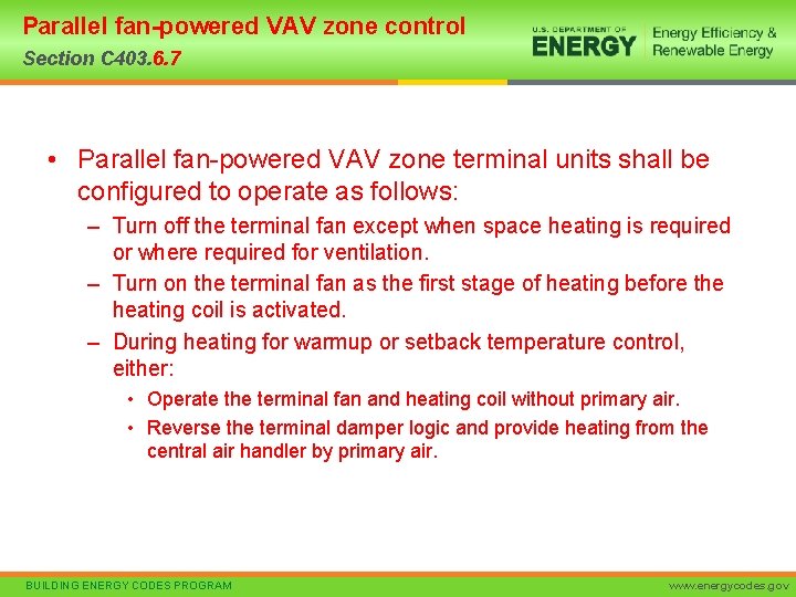 Parallel fan-powered VAV zone control Section C 403. 6. 7 • Parallel fan-powered VAV