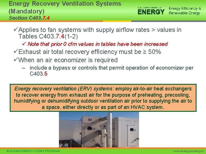 Energy Recovery Ventilation Systems (Mandatory) Section C 403. 7. 4 üApplies to fan systems
