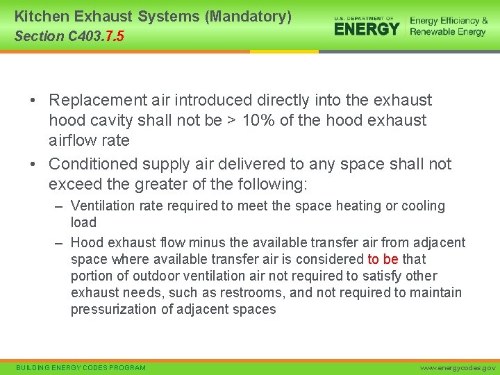 Kitchen Exhaust Systems (Mandatory) Section C 403. 7. 5 • Replacement air introduced directly