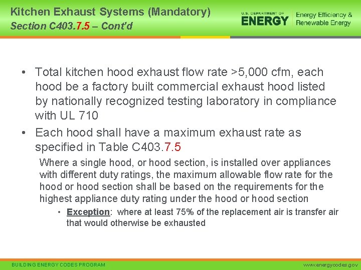 Kitchen Exhaust Systems (Mandatory) Section C 403. 7. 5 – Cont’d • Total kitchen