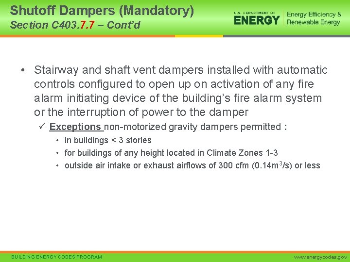 Shutoff Dampers (Mandatory) Section C 403. 7. 7 – Cont’d • Stairway and shaft