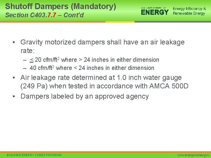 Shutoff Dampers (Mandatory) Section C 403. 7. 7 – Cont’d • Gravity motorized dampers