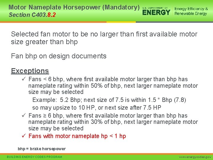 Motor Nameplate Horsepower (Mandatory) Section C 403. 8. 2 Selected fan motor to be