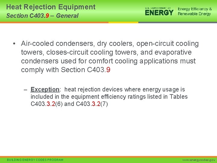 Heat Rejection Equipment Section C 403. 9 – General • Air-cooled condensers, dry coolers,