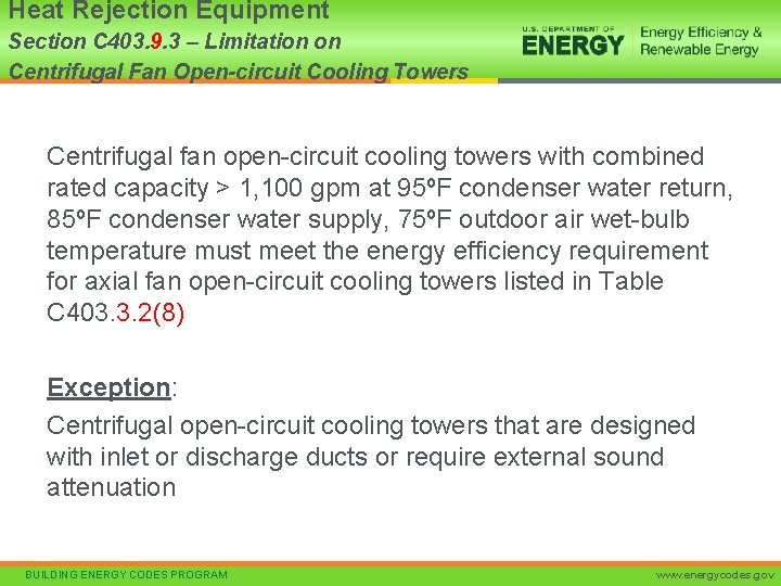 Heat Rejection Equipment Section C 403. 9. 3 – Limitation on Centrifugal Fan Open-circuit
