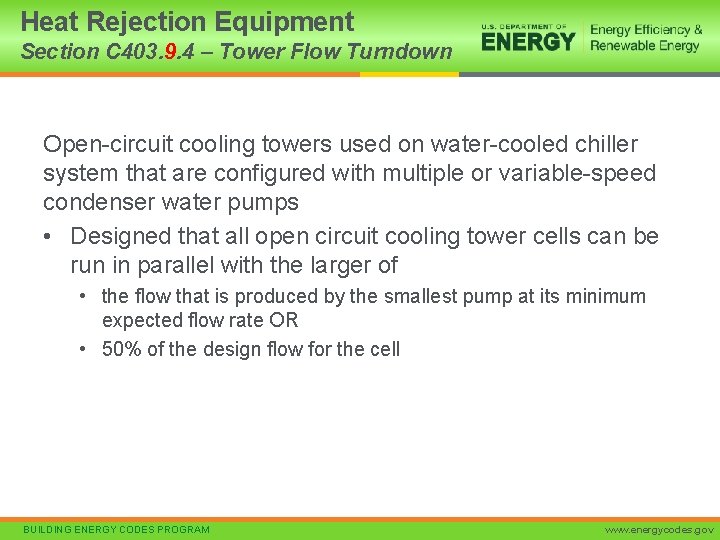 Heat Rejection Equipment Section C 403. 9. 4 – Tower Flow Turndown Open-circuit cooling