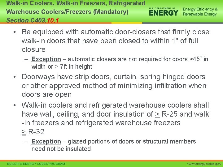 Walk-in Coolers, Walk-in Freezers, Refrigerated Warehouse Coolers/Freezers (Mandatory) Section C 403. 10. 1 •
