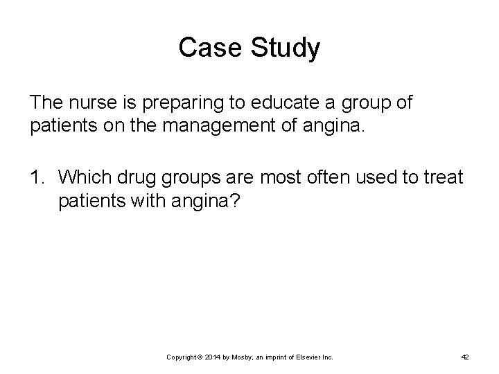 Case Study The nurse is preparing to educate a group of patients on the