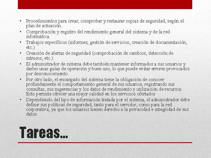  • Procedimientos para crear, comprobar y restaurar copias de seguridad, según el plan