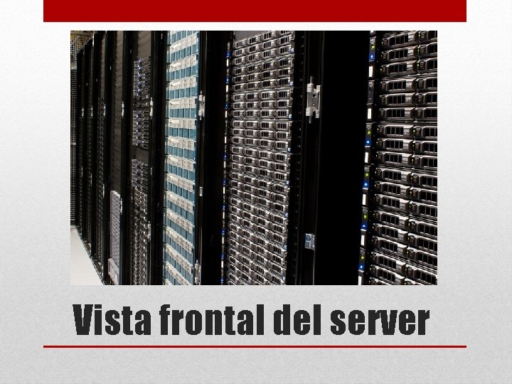 Vista frontal del server 