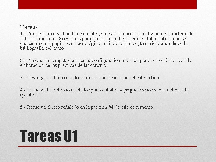 Tareas 1. - Transcribir en su libreta de apuntes, y desde el documento digital