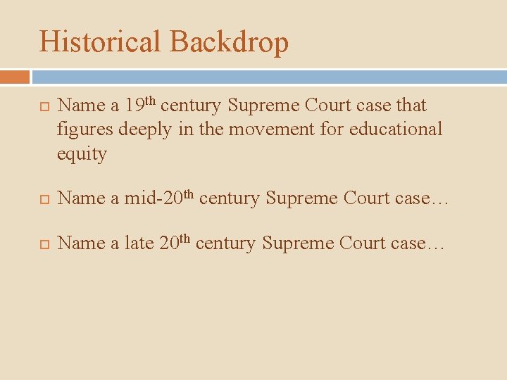 Historical Backdrop Name a 19 th century Supreme Court case that figures deeply in