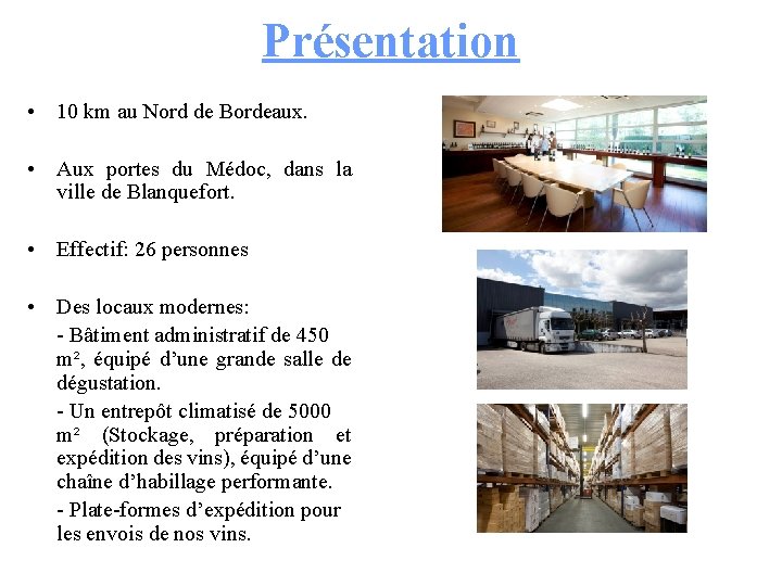 Présentation • 10 km au Nord de Bordeaux. • Aux portes du Médoc, dans