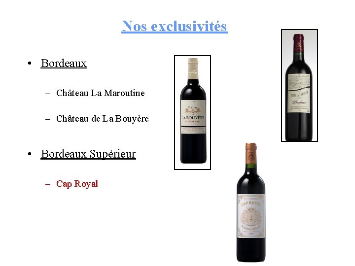 Nos exclusivités • Bordeaux – Château La Maroutine – Château de La Bouyère •