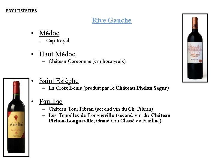 EXCLUSIVITES Rive Gauche • Médoc Cap Royal • Haut Médoc – Château Corconnac (cru