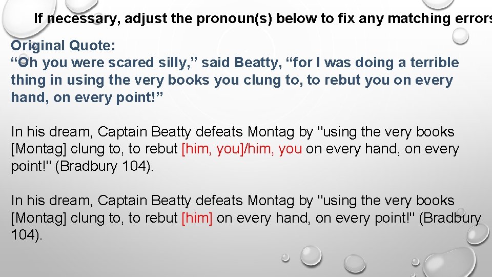 If necessary, adjust the pronoun(s) below to fix any matching errors Original Quote: “Oh