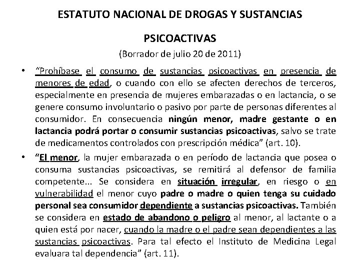 ESTATUTO NACIONAL DE DROGAS Y SUSTANCIAS PSICOACTIVAS (Borrador de julio 20 de 2011) •