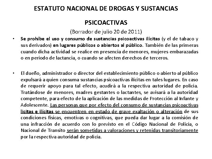 ESTATUTO NACIONAL DE DROGAS Y SUSTANCIAS PSICOACTIVAS (Borrador de julio 20 de 2011) •