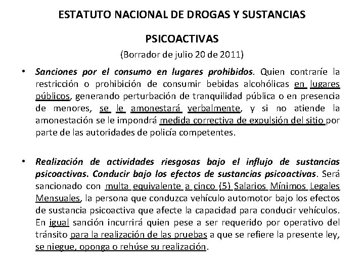 ESTATUTO NACIONAL DE DROGAS Y SUSTANCIAS PSICOACTIVAS (Borrador de julio 20 de 2011) •