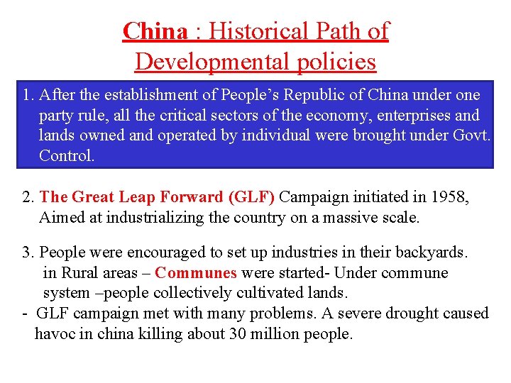 China : Historical Path of Developmental policies 1. After the establishment of People’s Republic