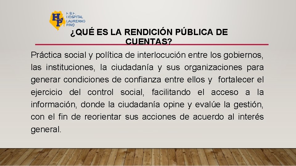 ¿QUÉ ES LA RENDICIÓN PÚBLICA DE CUENTAS? Práctica social y política de interlocución entre