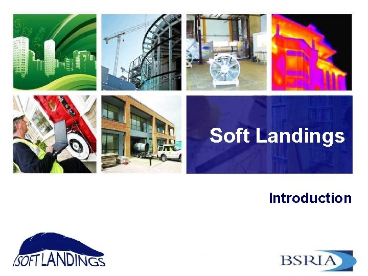 Soft Landings Introduction 