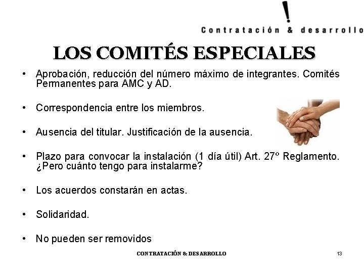 LOS COMITÉS ESPECIALES • Aprobación, reducción del número máximo de integrantes. Comités Permanentes para