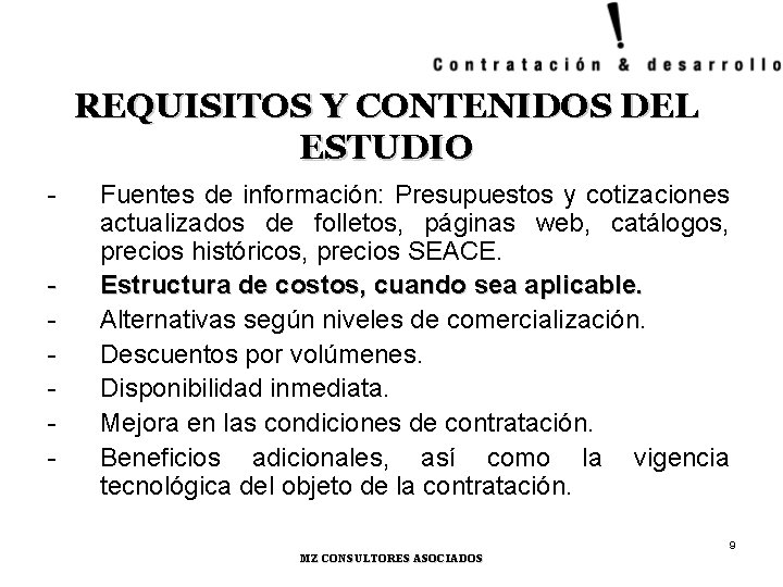 REQUISITOS Y CONTENIDOS DEL ESTUDIO - Fuentes de información: Presupuestos y cotizaciones actualizados de