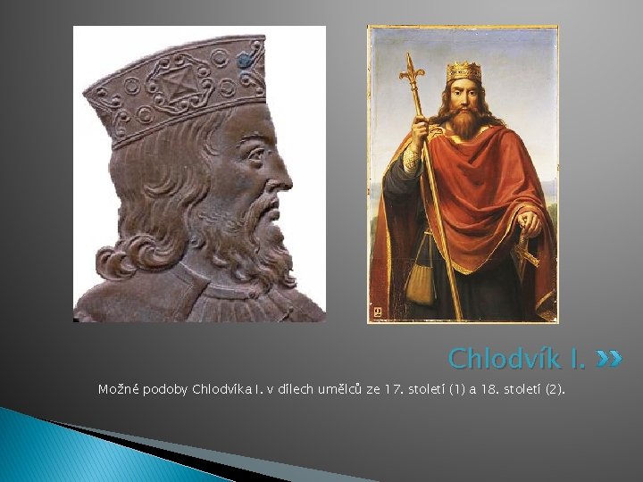 Chlodvík I. Možné podoby Chlodvíka I. v dílech umělců ze 17. století (1) a