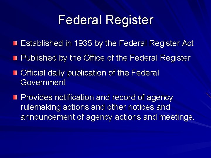 Federal Register Established in 1935 by the Federal Register Act Published by the Office