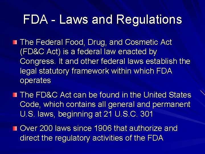 FDA - Laws and Regulations The Federal Food, Drug, and Cosmetic Act (FD&C Act)