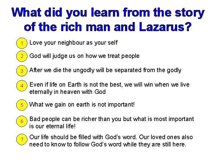 What did you learn from the story of the rich man and Lazarus? 1