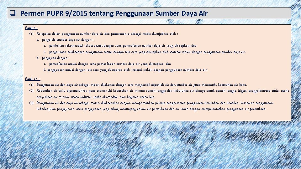 q Permen PUPR 9/2015 tentang Penggunaan Sumber Daya Air Pasal 7 : (1) Ketepatan